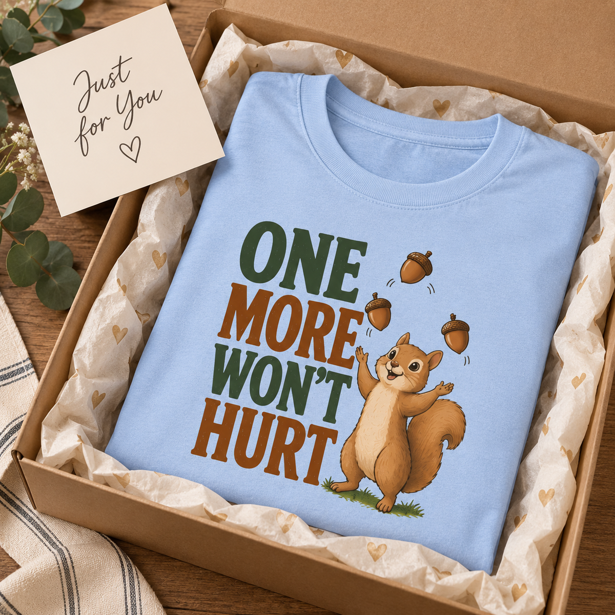 Funny Squirrel Shirt, One More Won’t Hurt T-Shirt, Squirrel Lover Gift, Cute Woodland Animal Tee, Funny Nature Shirt