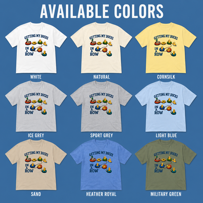 Getting My Ducks in a Row Shirt, Funny Duck T-Shirt, Cute Duck Lover Gift, Duckling Graphic Tee, Funny Animal Shirt