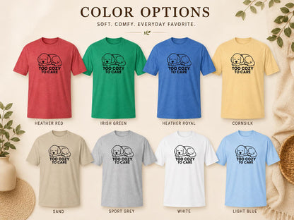 Sleepy Puppy Graphic Tee: Too Cozy To Care Dog Lover Shirt