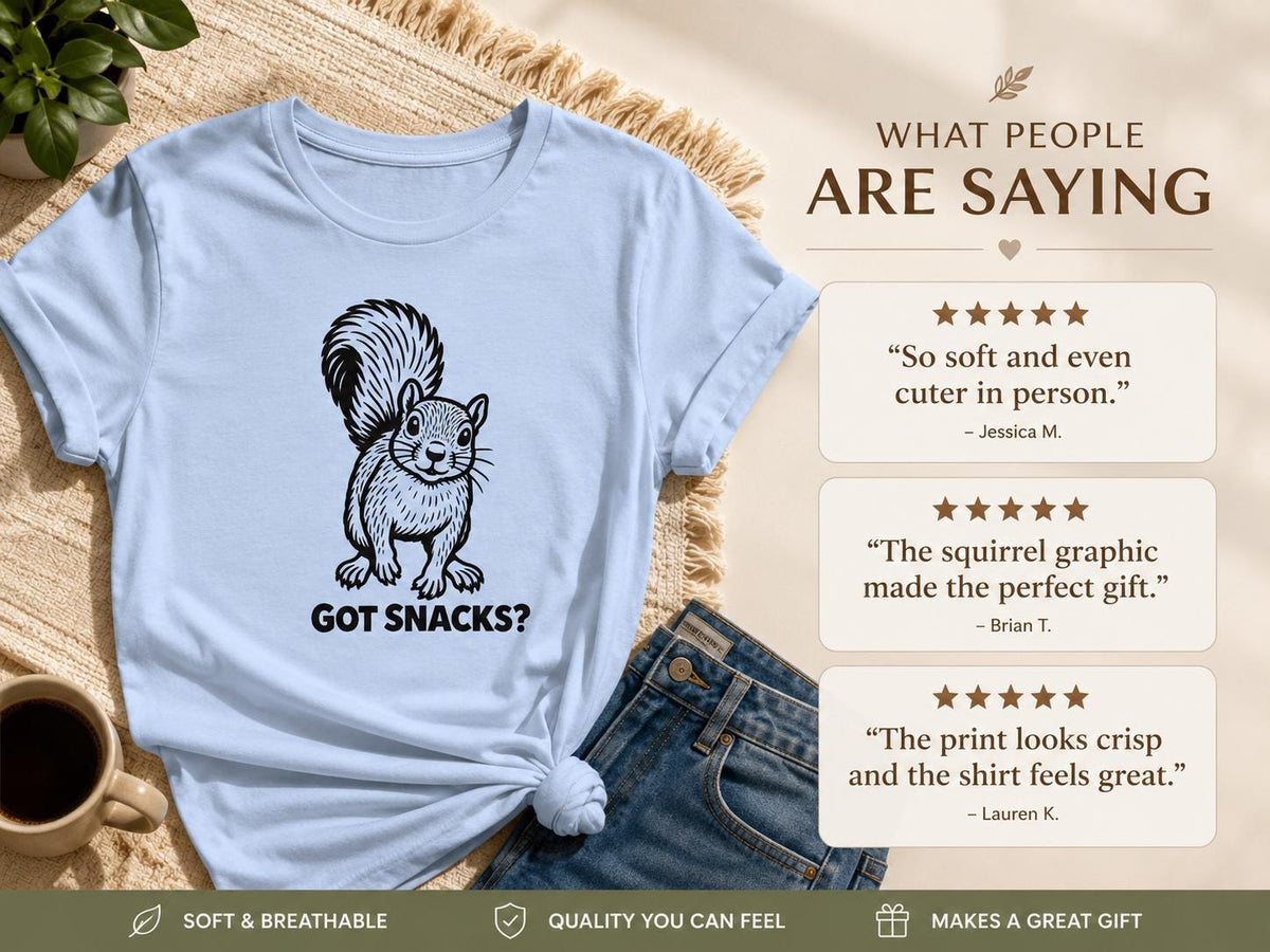 Funny Squirrel Shirt, Woodland Animal Graphic Tee, Got Snacks? Unisex T-Shirt