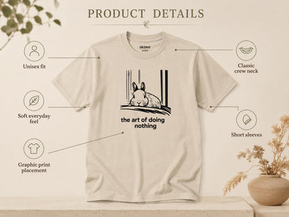 Funny Rabbit Shirt The Art Of Doing Nothing Bunny Lover Gift Cozy Animal Tee