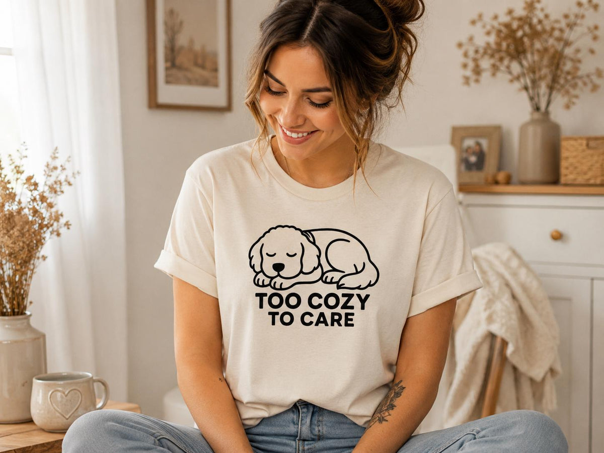 Sleepy Puppy Graphic Tee: Too Cozy To Care Dog Lover Shirt