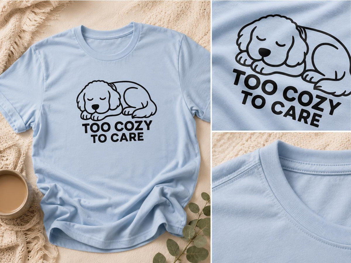 Sleepy Puppy Graphic Tee: Too Cozy To Care Dog Lover Shirt