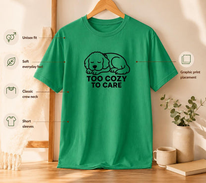 Sleepy Puppy Graphic Tee: Too Cozy To Care Dog Lover Shirt