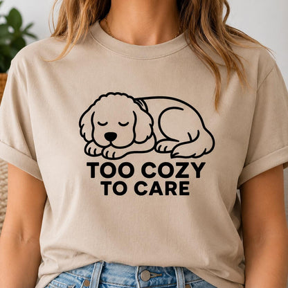 Sleepy Puppy Graphic Tee: Too Cozy To Care Dog Lover Shirt