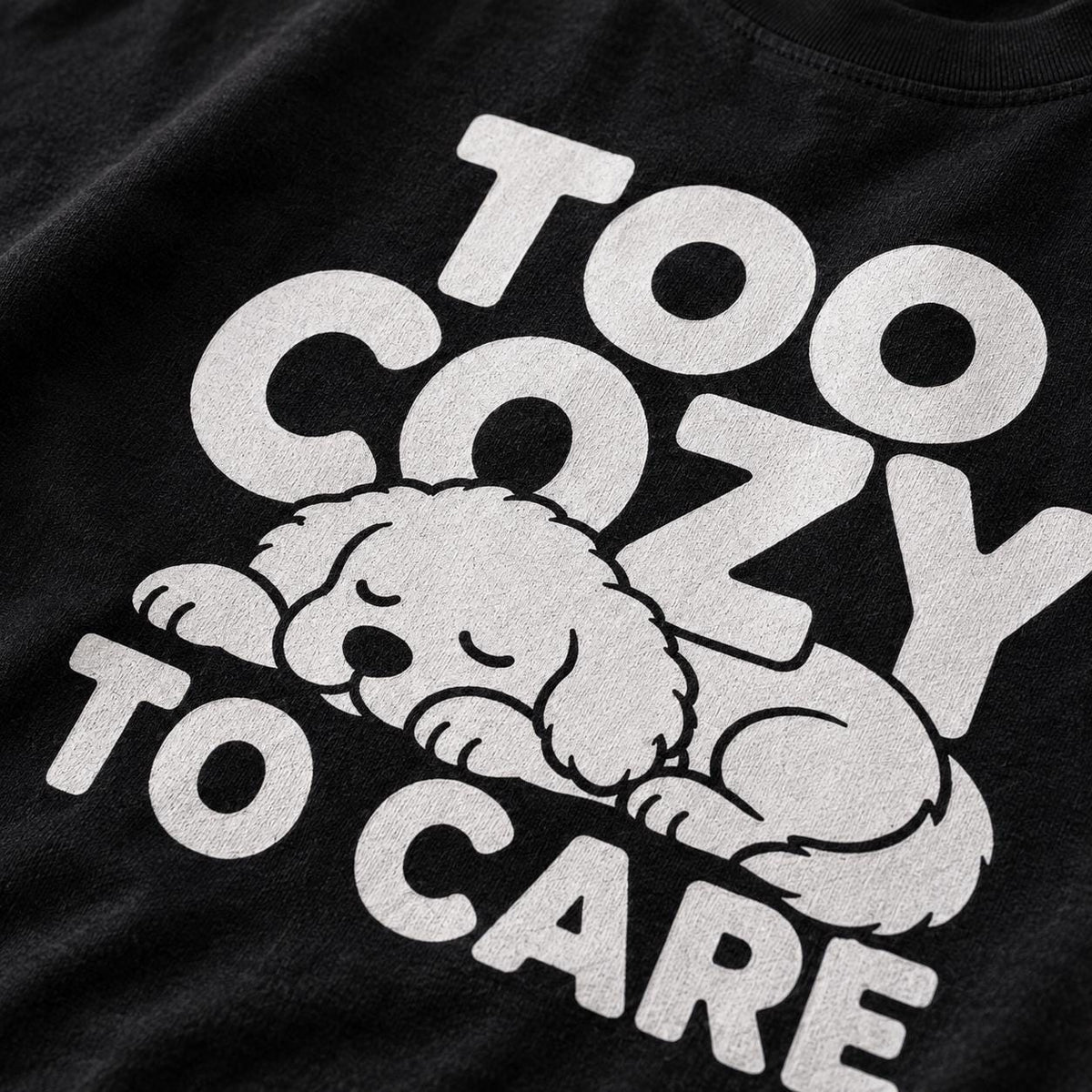 Too Cozy to Care Dog Shirt, Sleeping Fluffy Graphic Tee, Pet Lover Gift
